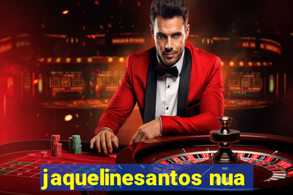 jaquelinesantos nua